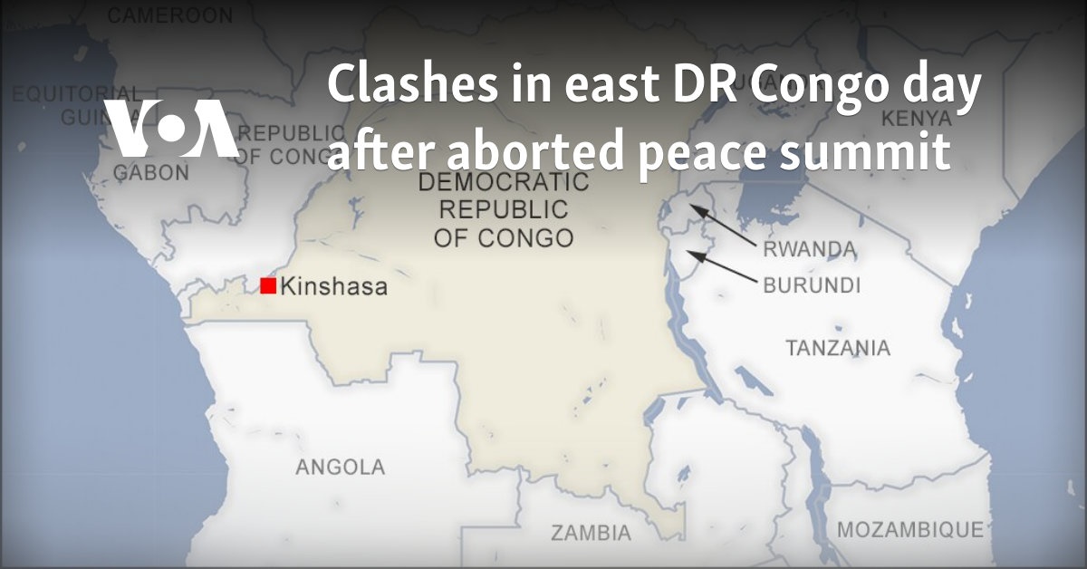 Clashes in east DR Congo day after aborted peace summit