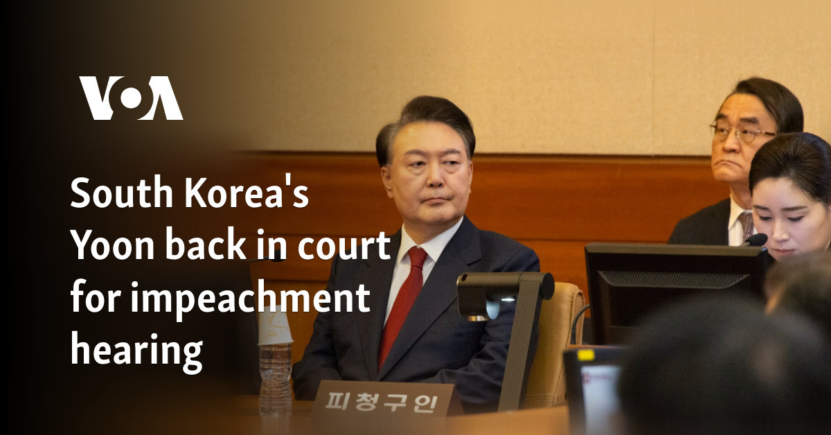 South Korea's Yoon back in court for impeachment hearing