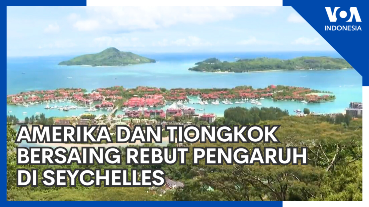 Amerika dan Tiongkok Bersaing Rebut Pengaruh di Seychelles