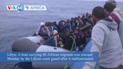 VOA60 Africa - Libyan coast guard rescues a boat carrying 80 African migrants