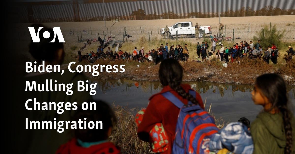 Biden, Congress Mulling Big Changes on Immigration