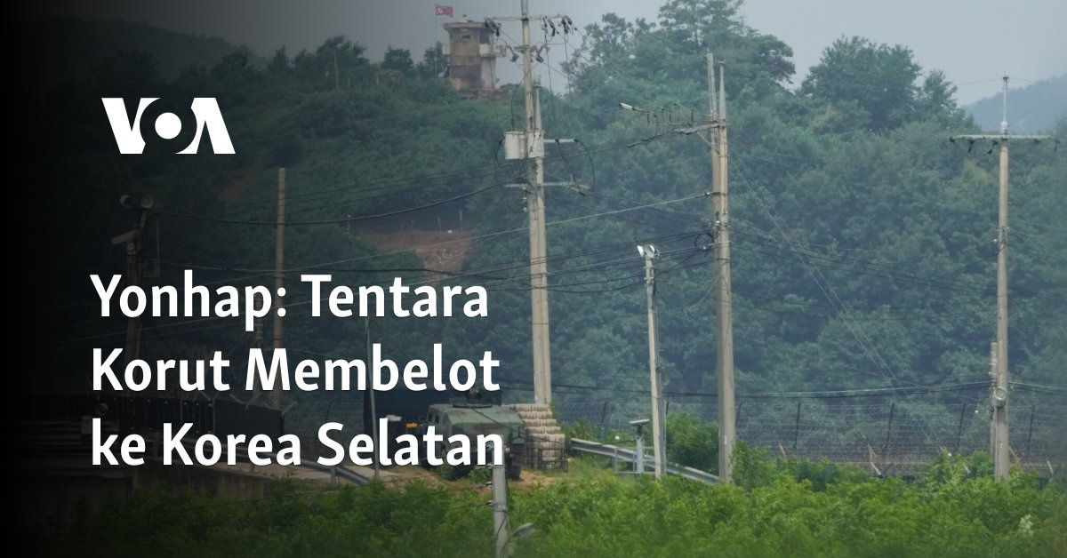 Yonhap: Tentara Korut Membelot ke Korea Selatan