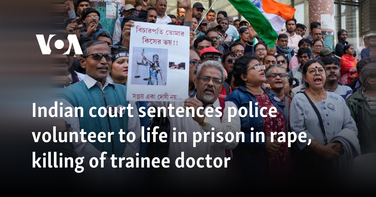 Indian court sentences police volunteer to life in prison in rape, killing of trainee doctor