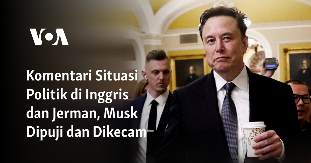 Komentari Situasi Politik di Inggris dan Jerman, Musk Dipuji dan Dikecam