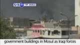 VOA60 World PM - Iraqi Troops Seize Government Buildings in Western Mosul