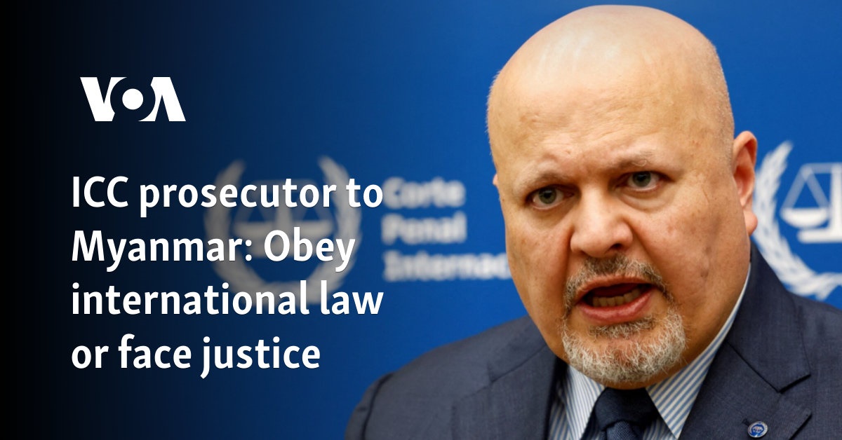 ICC prosecutor to Myanmar: Obey international law or face justice