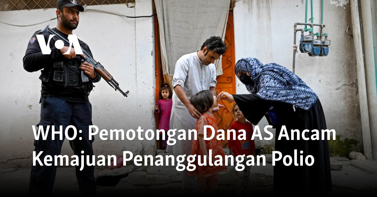 Pemotongan Dana AS Ancam Kemajuan Penanggulangan Polio