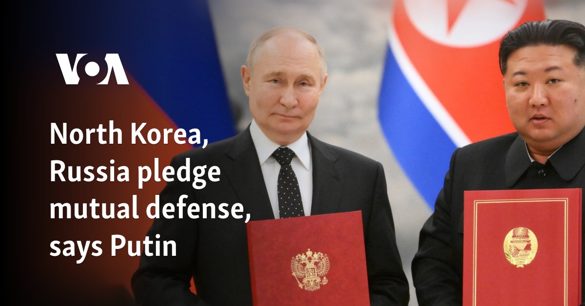 North Korea, Russia pledge mutual defense, says Putin 