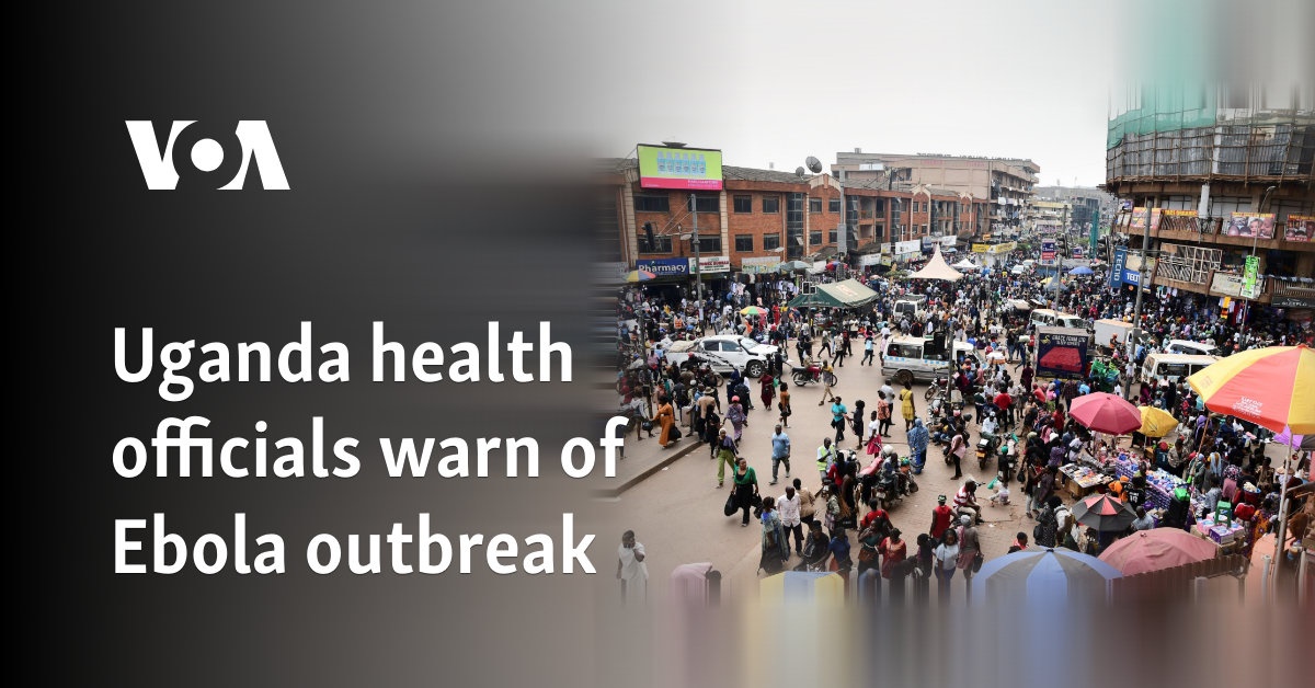 Uganda Health Officials Warn of Ebola Outbreak in Kampala