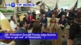 VOA60 World PM - Trump: Russian Military Must 'Get Out' of Venezuela