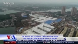 Trung Quốc khánh thành bệnh viện trị virus corona chỉ sau 10 ngày
