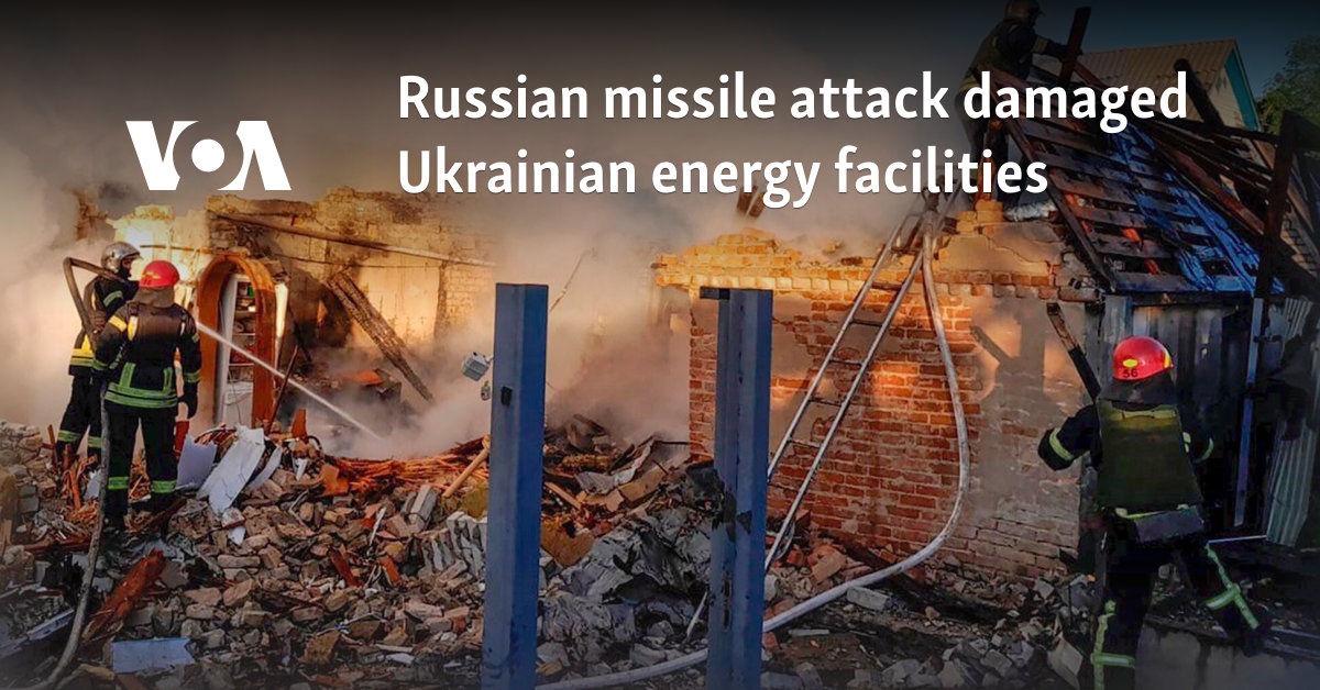 Russian missile attack damaged Ukrainian energy facilities