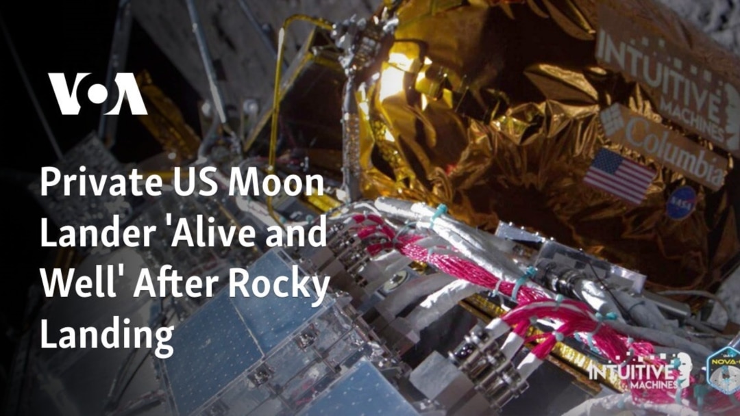 Private US Moon Lander 'Alive and Well' After Rocky Landing