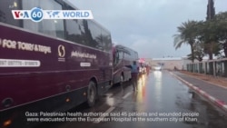 VOA60 World - Dozens evacuated from European Hospital in Khan Younis in Gaza