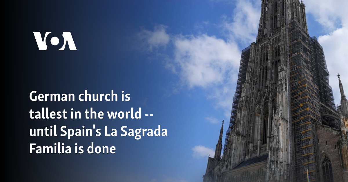 German church is tallest in the world — until Spain’s La Sagrada Familia is done