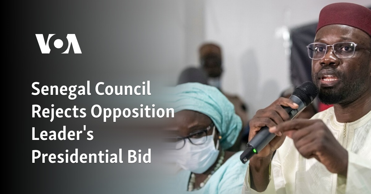 Senegal Council Rejects Opposition Leader's Presidential Bid