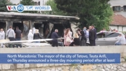 VOA60 World- Tetovo, North Macedonia declares three-day mourning period for fire at a COVID-19 ward that killed 14 people
