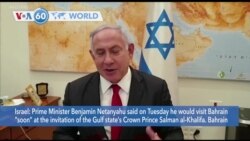 VOA60 Addunyaa - Israel: Prime Minister Netanyahu said he would visit Bahrain "soon"
