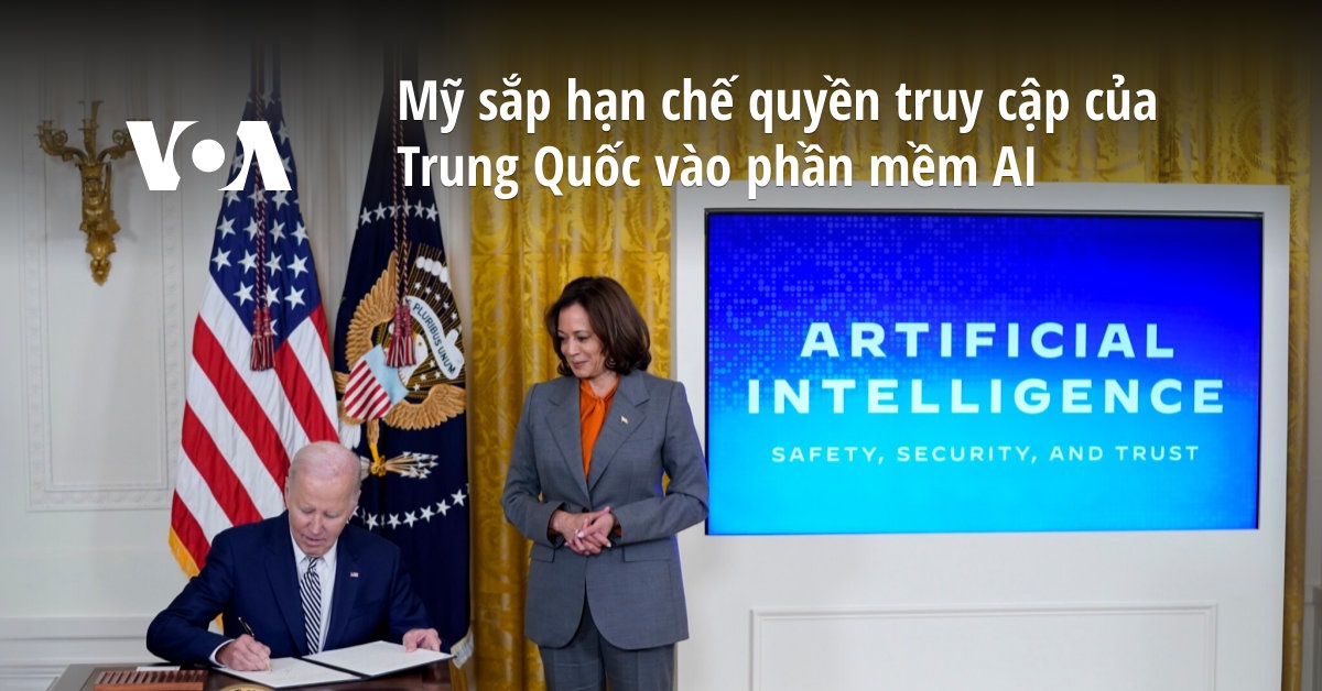 Mỹ sắp hạn chế quyền truy cập của Trung Quốc vào phần mềm AI