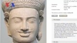 Antiquities Dispute Pits Cambodia Against Establishment (Cambodia news in Khmer)