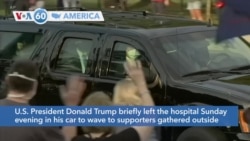 VOA60 Ameerikaa - President Donald Trump briefly left Walter Reed Medical Center to wave to supporters