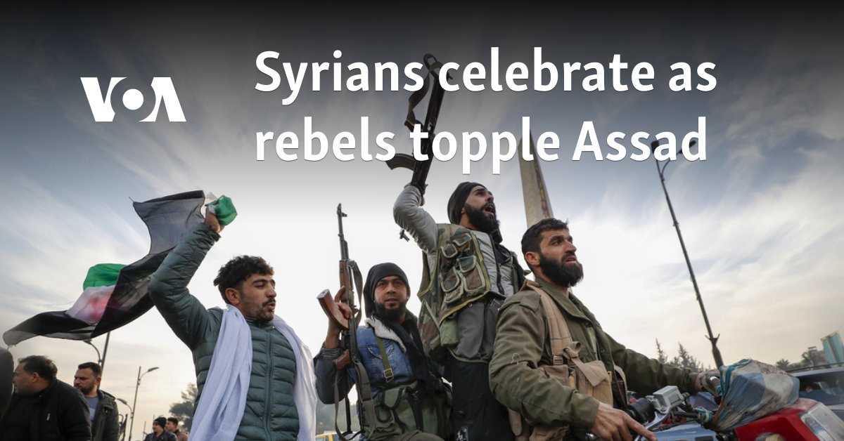 Syrians celebrate as rebels topple Assad