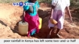 VOA60 Africa - Poor rainfall in Kenya has left some two-and-a-half million people without adequate food