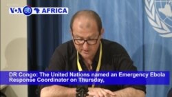 VOA60 Africa - UN Names David Gressly to Tackle DRC Ebola Outbreak