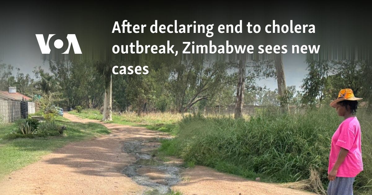 After declaring end to cholera outbreak, Zimbabwe sees new cases