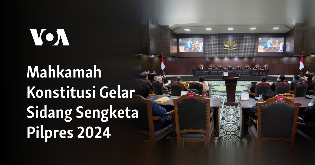 Mahkamah Konstitusi Gelar Sidang Sengketa Pilpres