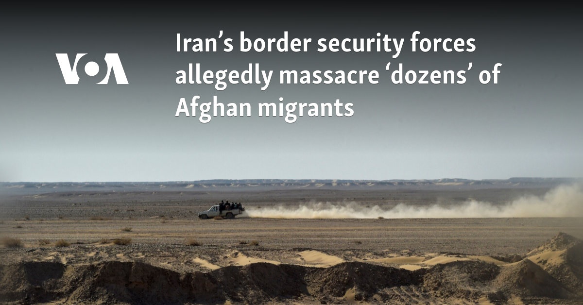 Iranian Forces Kill 260 Afghan Migrants