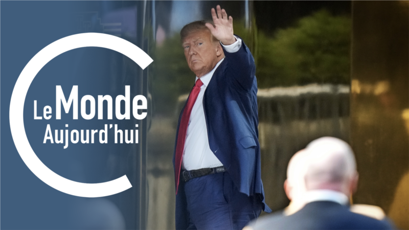 Le Monde Aujourd'hui : affirmation des charges contre Donald Trump