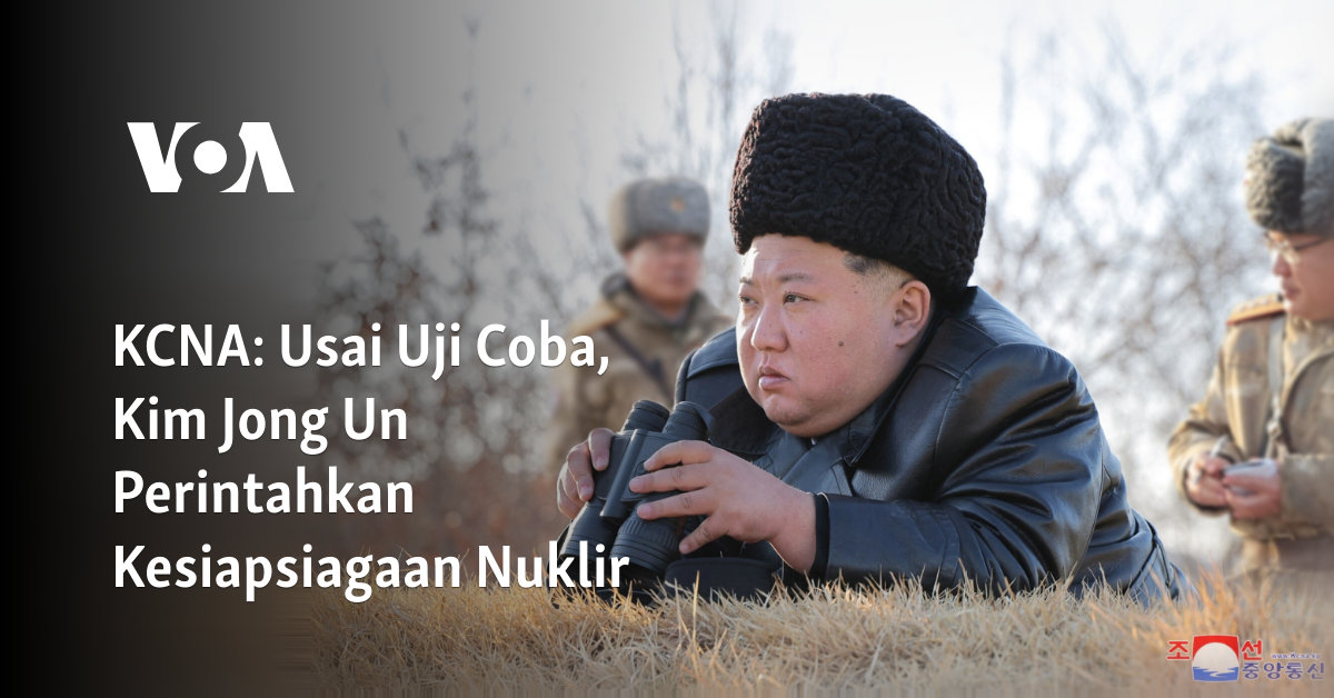 Usai Uji Coba, Kim Jong Un Perintahkan Kesiapsiagaan Nuklir