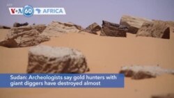 VOA60 Afrikaa - Gold hunters have destroyed the ancient site of Jabal Maragha in Sudan