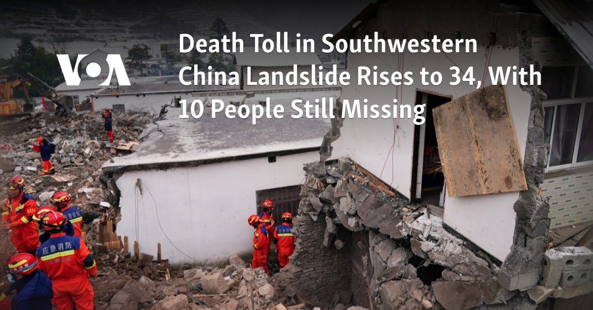 Death Toll In Southwestern China Landslide Rises To 34, With 10 People ...