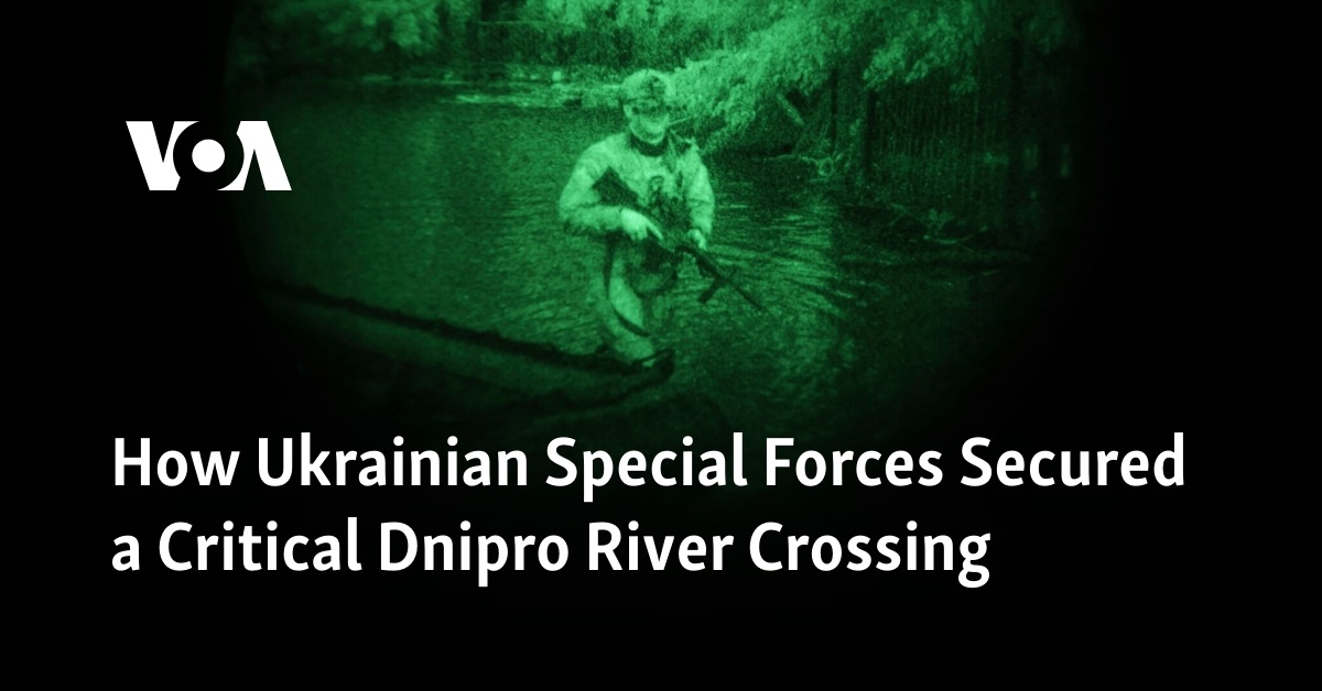 How Ukrainian Special Forces Secured a Critical Dnipro River Crossing