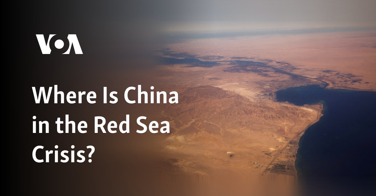 Where Is China in the Red Sea Crisis?