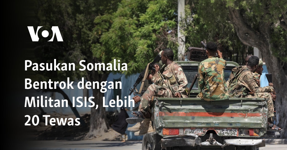 Pasukan Somalia Bentrok dengan Militan ISIS, Lebih 20 Tewas