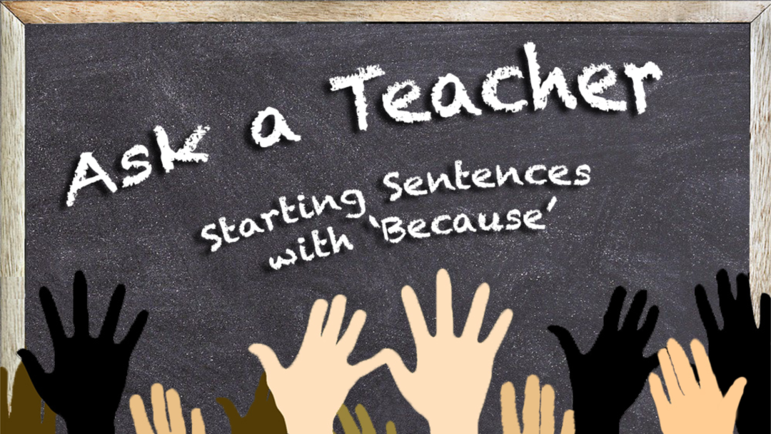 Can You Start a Sentence with 'Because'?