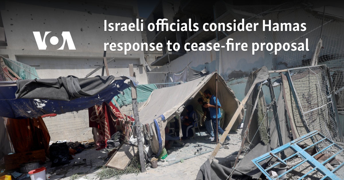 Israeli officials consider Hamas response to cease-fire proposal  
