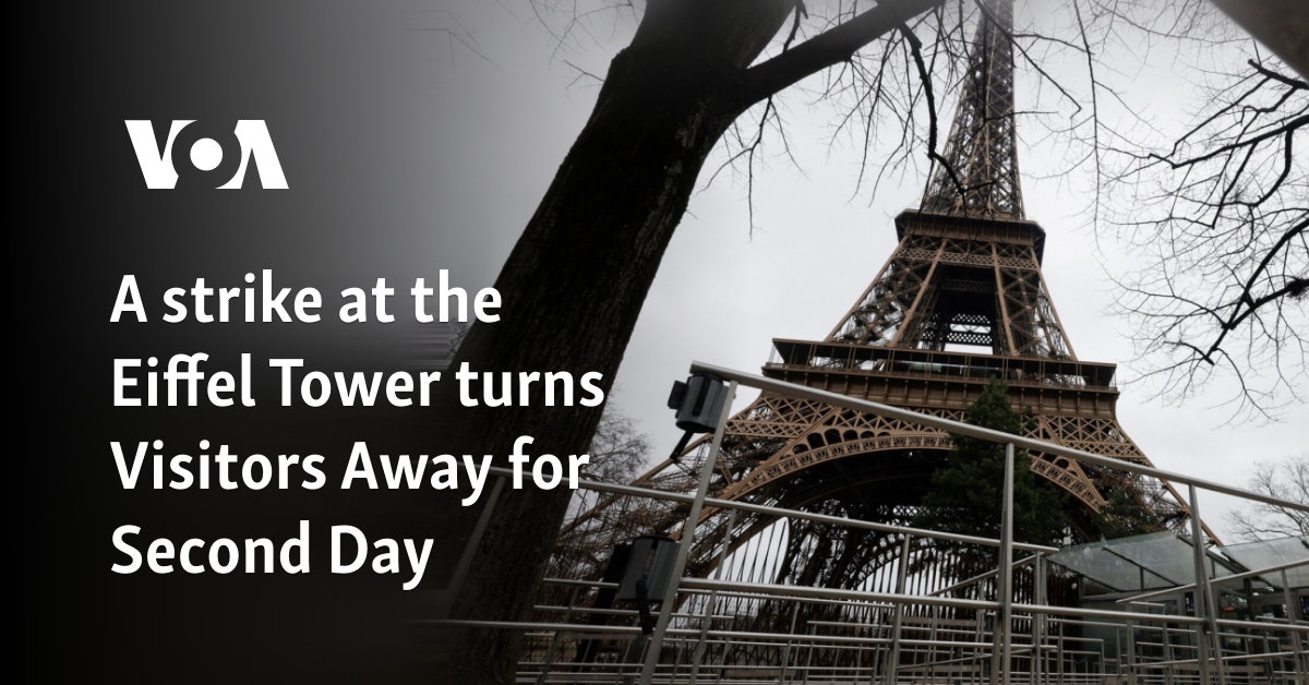 Strike at Eiffel Tower Turns Visitors Away for Second Day 