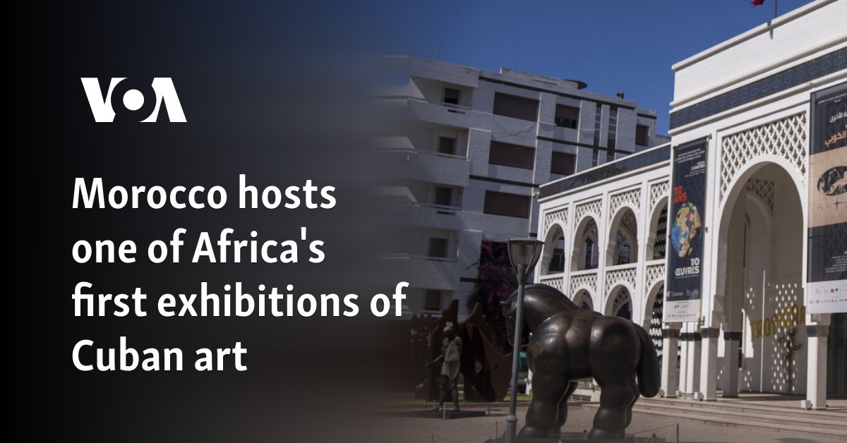 Morocco hosts one of Africa's first exhibitions of Cuban art