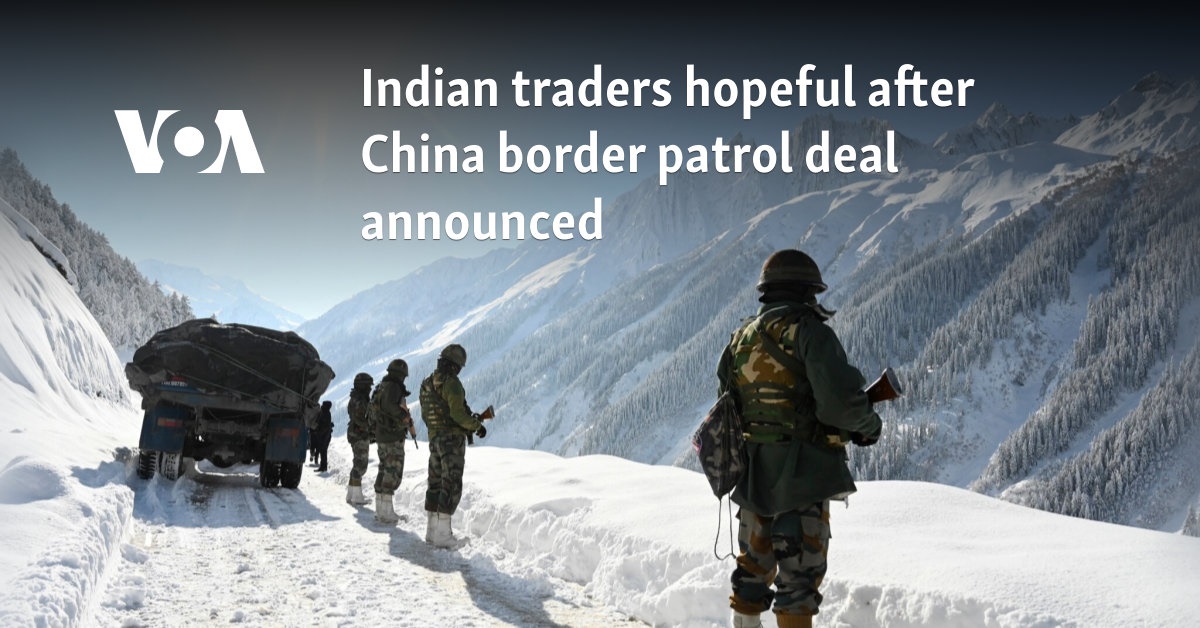 Indian traders hopeful after China border patrol deal announced