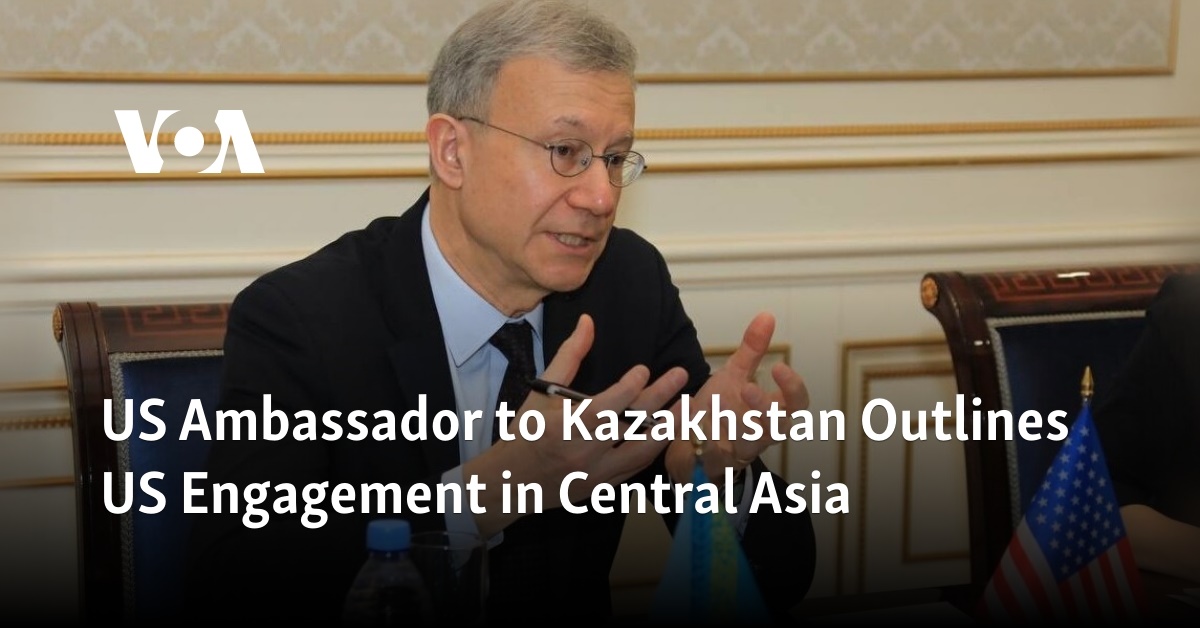 US Ambassador to Kazakhstan Outlines US Engagement in Central Asia