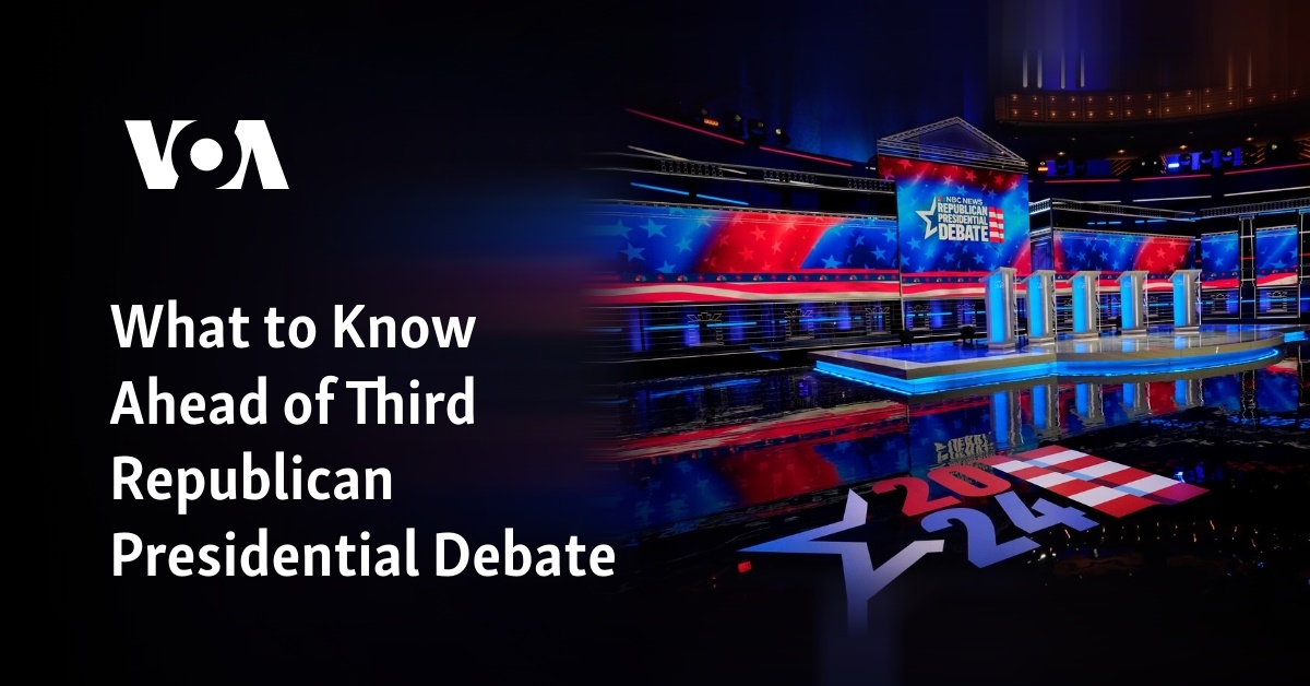 What to Know Ahead of Third Republican Presidential Debate