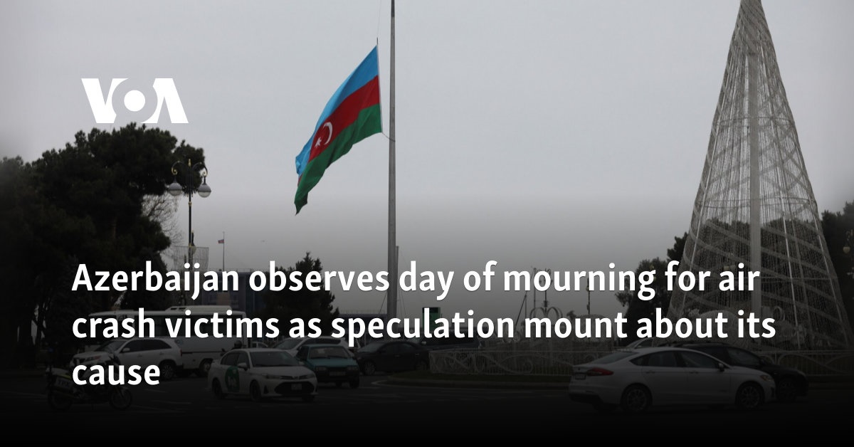 Azerbaijan observes day of mourning for air crash victims as speculation mount about its cause