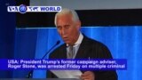 VOA60 World PM -Trump Ally Stone Charged with Lying in Russia Probe