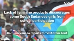 Lack of feminine products discourages some South Sudanese girls from school participation