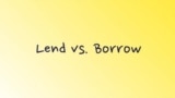 Грамматика на каждый день – глаголы «lend» и «borrow»