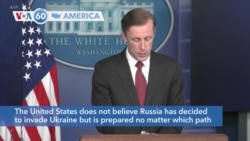 VOA60 America- State Department spokesman said The United States does not believe Russia has decided to invade Ukraine but is prepared